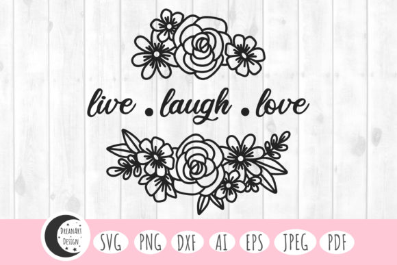 Live Laugh Love Svg, Love Svg, Floral Review