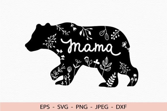 Mama Floral Bear Svg Mom Animal Dxf Graphics and Illustrations Review